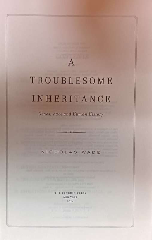 A Troublesome Inheritance - Genes, Race and Human History - Nicholas Wade - Hardcover - 278 pages