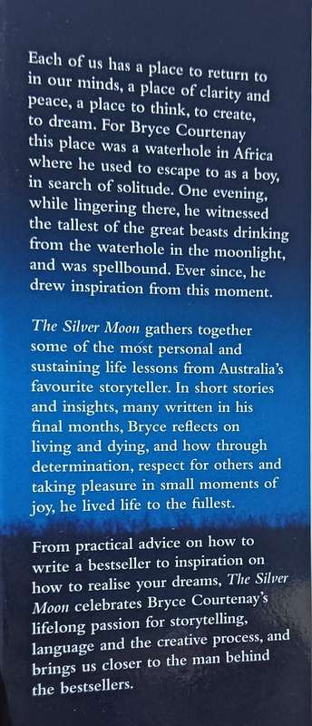 The Silver Moon: Reflections on Life, Death and Writing - Bryce Courtenay - Hardcover - 124 pages