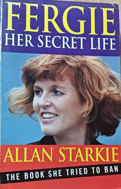 Fergie, Her Secret Life - Allan Starkie - Softcover - 224 pages