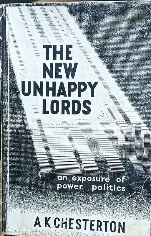 The New Unhappy Lords - AK Chesterton - Softcover - 255 pages