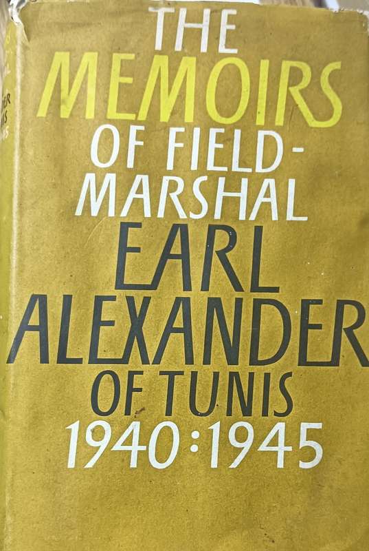 The Memoirs of Field-Marshal Earl Alexander of Tunis 1949-1945 - Hardcover - 210 pages