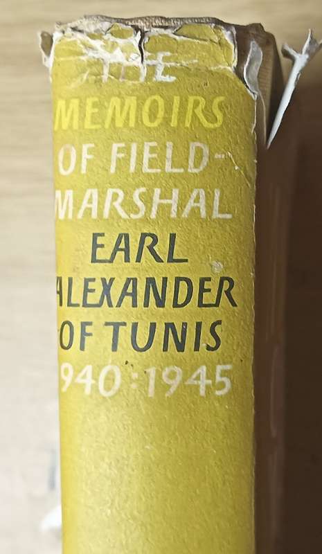 The Memoirs of Field-Marshal Earl Alexander of Tunis 1949-1945 - Hardcover - 210 pages