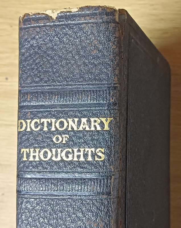 Dictionary of Thoughts - Tyron Edwards DD - Hardcover - 664 pages plus index