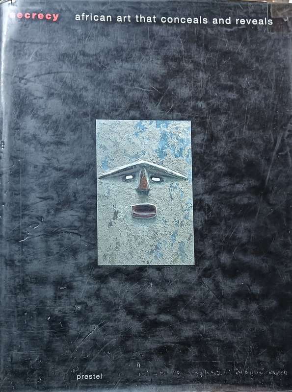 Secrecy African art that Conceals and Reveals - Mary H Nooter - Hardcover - 256 pages