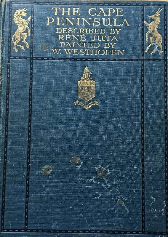 The Cape Peninsula described by Rene Juta - Hardcover - 118 pages