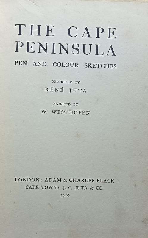The Cape Peninsula described by Rene Juta - Hardcover - 118 pages