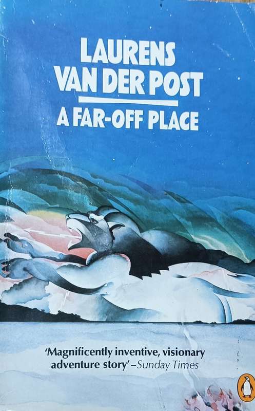 A Far-Off Place - Laurens van der Post- Softcover - 414 Pages