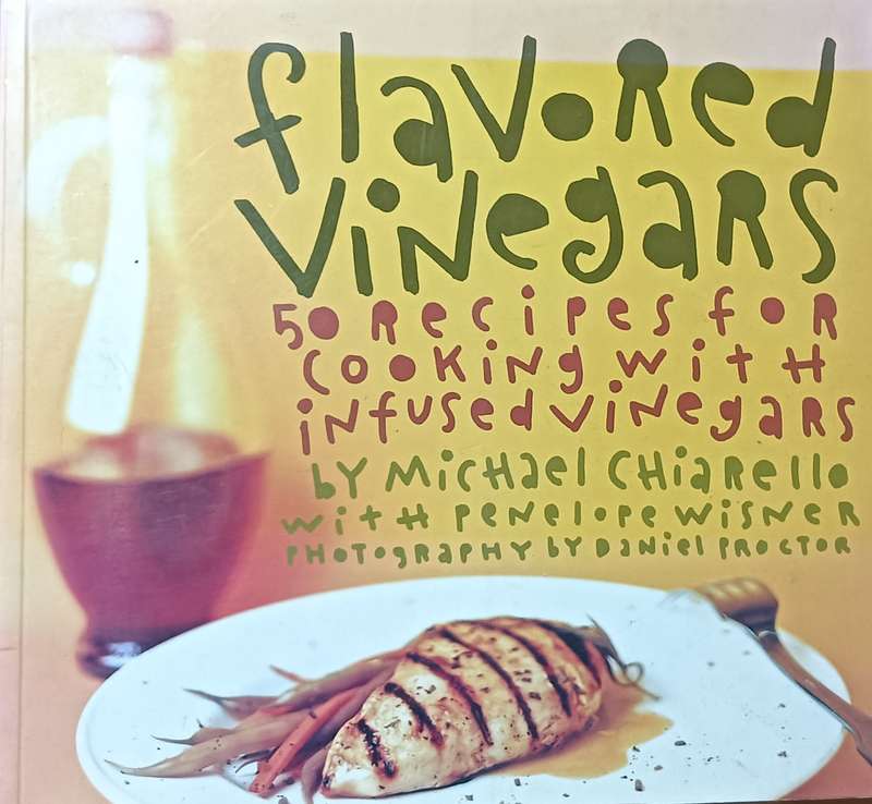 Flavored Vinegars - 50 Recipes - Softcover - 96 pages