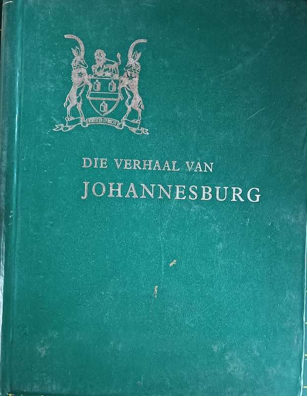 Die Verhaal van Johannesburg - John R. Shorten - J.L.B. Smith - Hardcover - 1159 pages