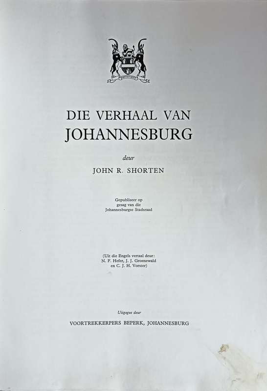 Die Verhaal van Johannesburg - John R. Shorten - J.L.B. Smith - Hardcover - 1159 pages