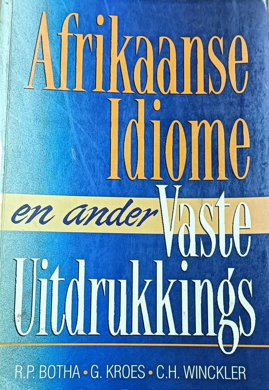 Afrikaanse Idiome en ander Vaste Uitdrukkings - Softcover - 432 pages