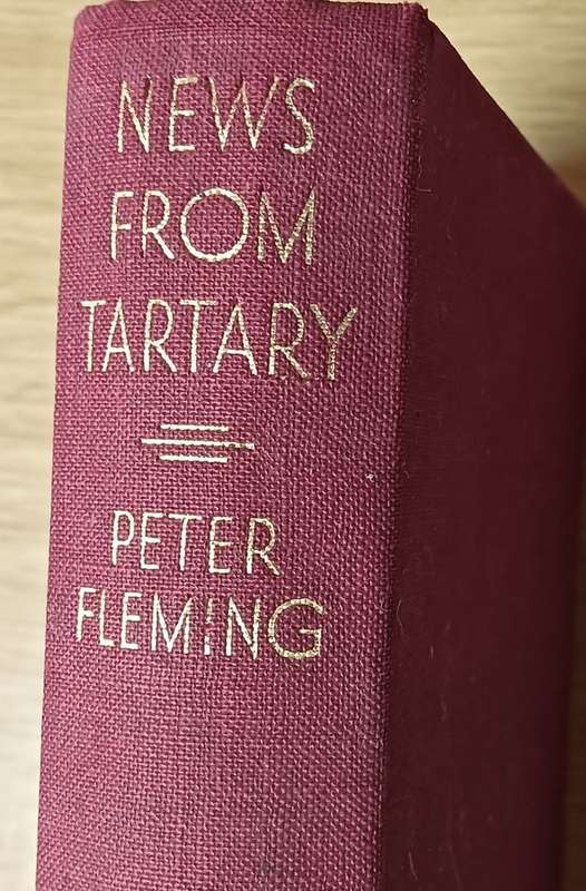 News From Tartary - A Journey from Peking to Kashmir - Peter Fleming - Hardcover - 384 pages
