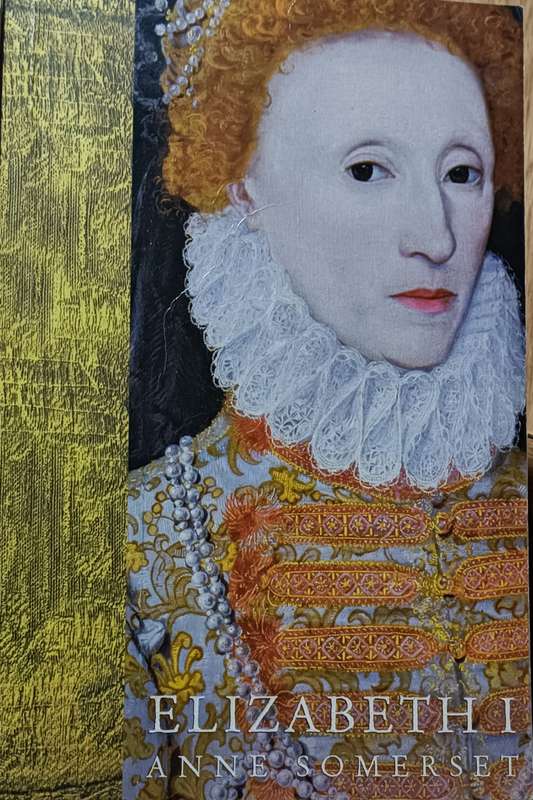 Elizabeth 1 - Anne Somerset - Softcover - 820 pages