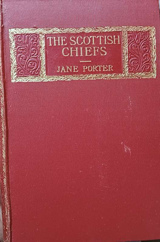 The Scottish Chiefs - Jane Porter - Hardcover - 520 pages