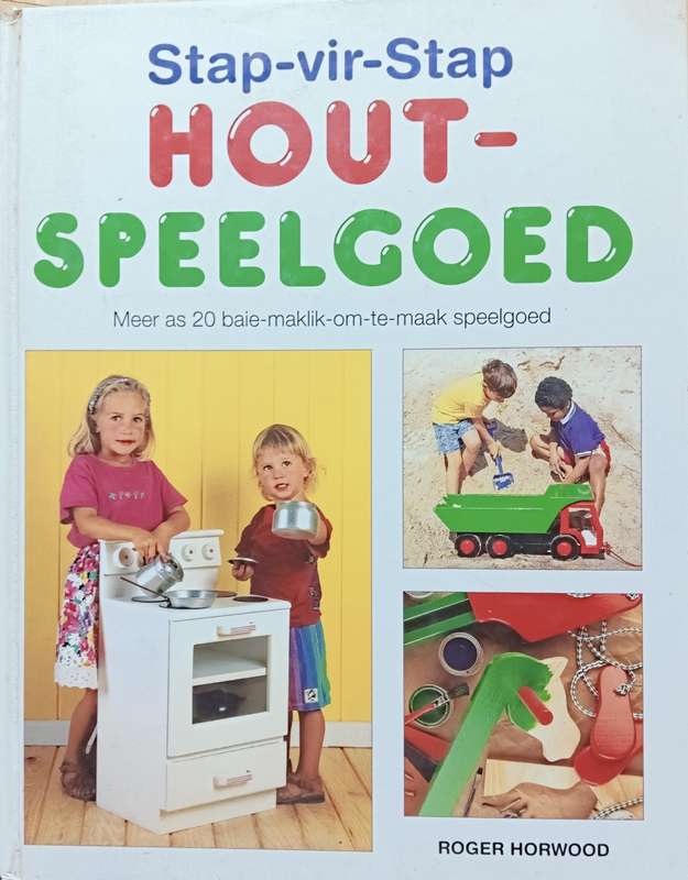 Stap-vir-Stap Houtspeelgoed - Roger Horwood - Hardcover - 98 pages
