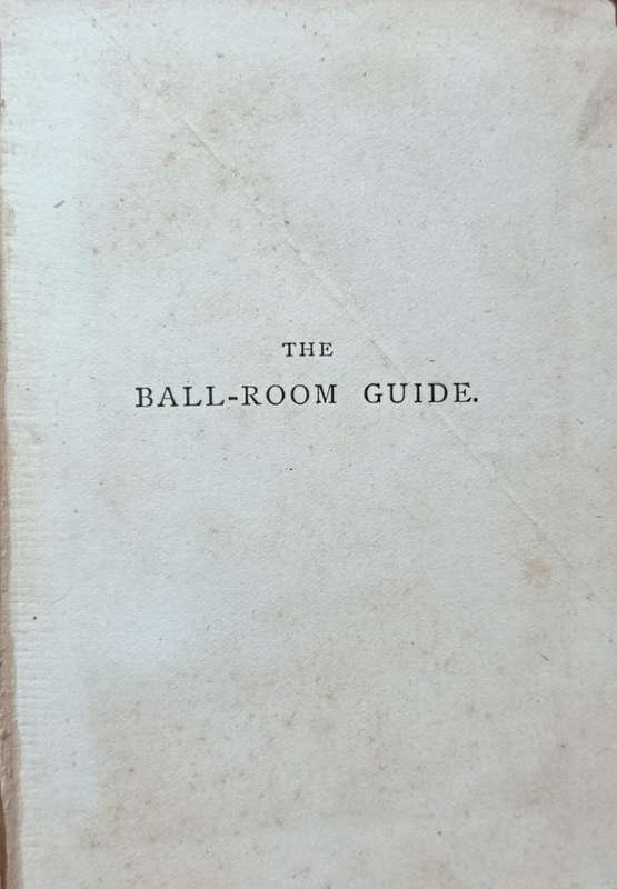 The Ball Room Guide - Lucie H. Armstrong - Hardcover - 95 pages