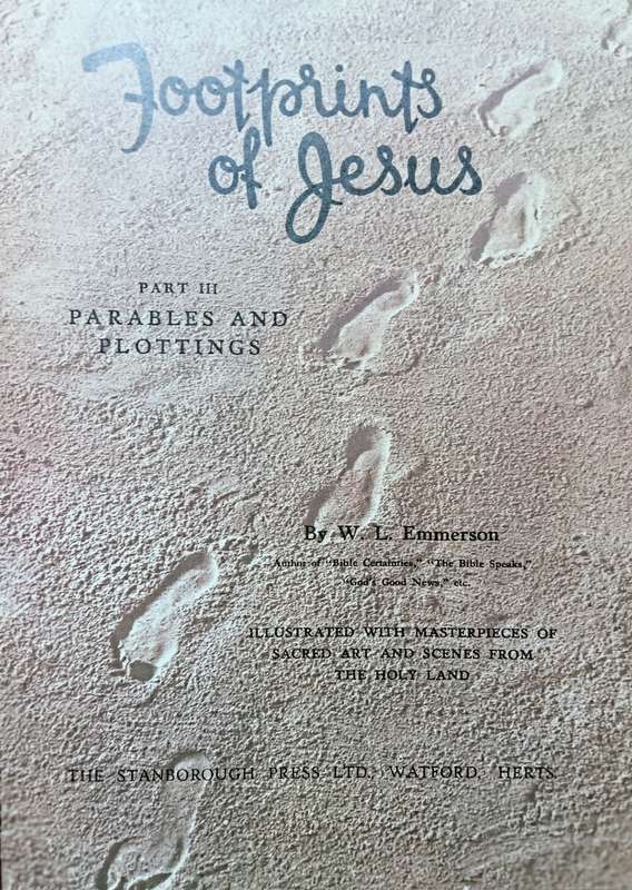 Footprints of Jesus - W.L. Emmerson Vols 1-4 complete - Hardcover - 807 pages