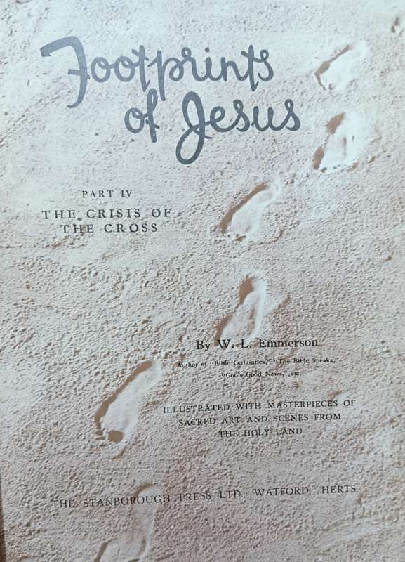 Footprints of Jesus - W.L. Emmerson Vols 1-4 complete - Hardcover - 807 pages