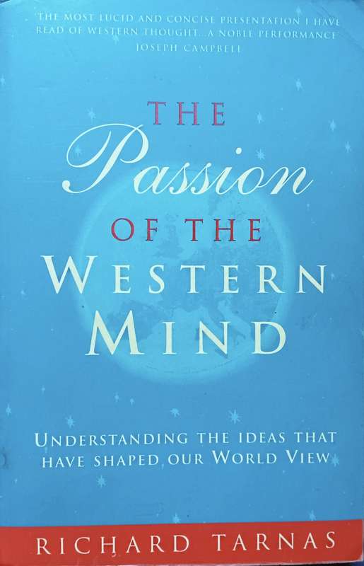 The Passion of the Western Mind - Richard Tarnas - Softcover - 544 pages