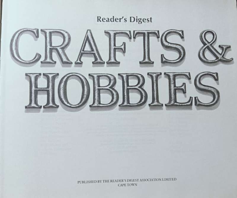 Reader's Digest Crafts and Hobbies - Hardcover - 431 pages - South African Edition