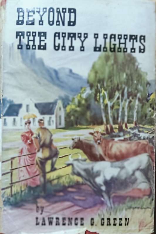 Beyond the City Lights - Lawrence G. Green - Hardcover - 239 pages -First Edition
