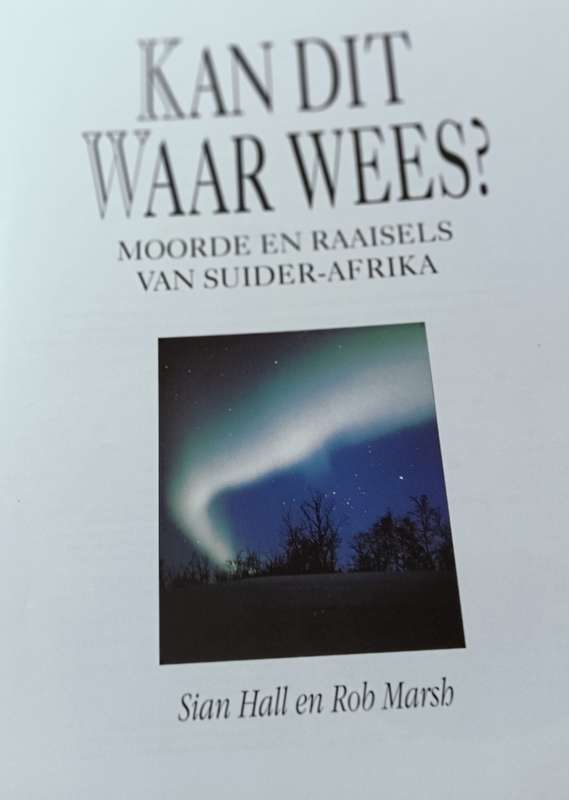 Kan dit Waar Wees - Sian Hall and Rob Marsh - Hardcover - 128 pages