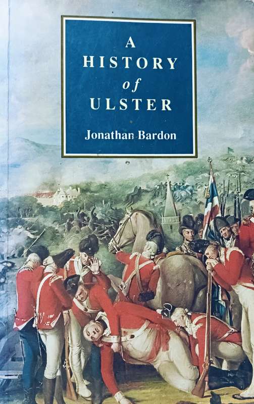 A History of Ulster - Jonathan Bardon - Softcover - 913 pages