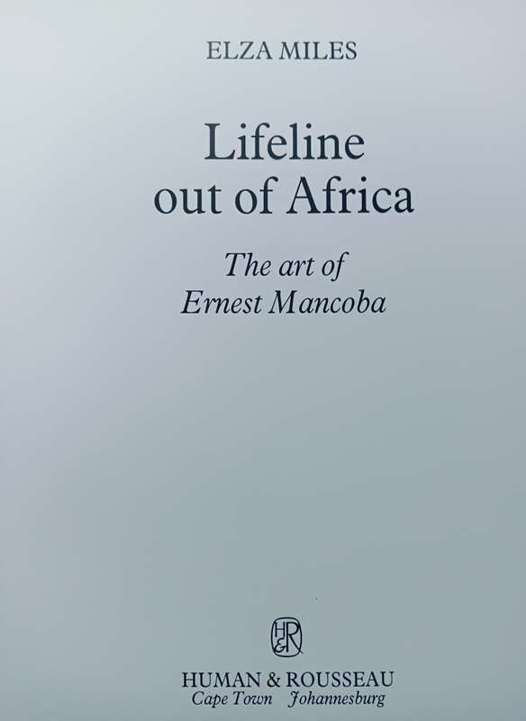 Lifeline out of Africa - The art of Ernest Mancoba - Elza Miles - Hardcover - 95 pages