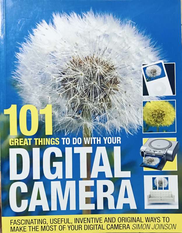 101 Great Things to do with Your Digital Camera - Softcover - 160 pages