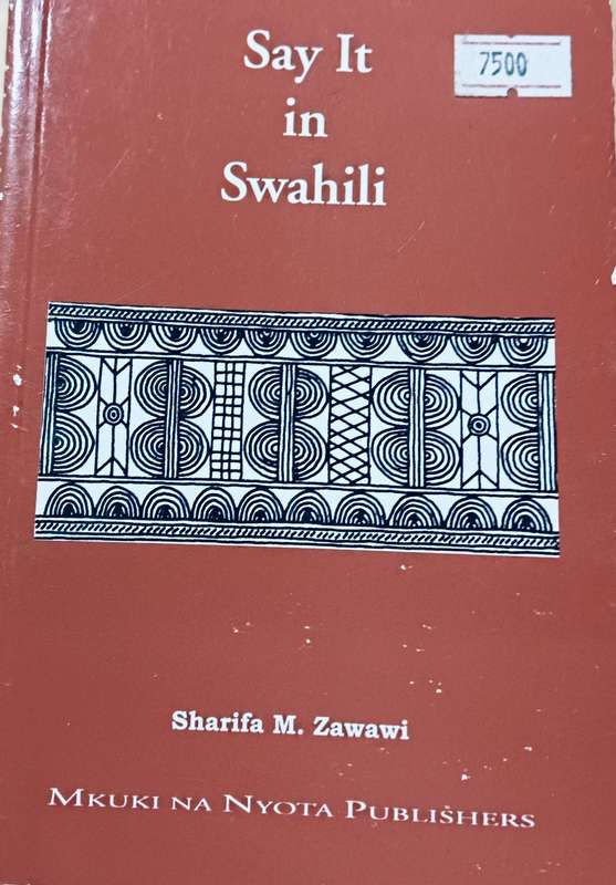 Say It in Swahili - Sharifa M. Zawawi - Softcover - 224 pages