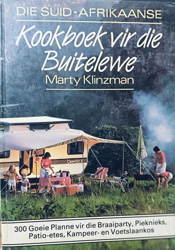 Die Suid-Afrikaanse Kookboek vir die Buitelewe -Marty Klinzman - Hardcover - 96 Pages