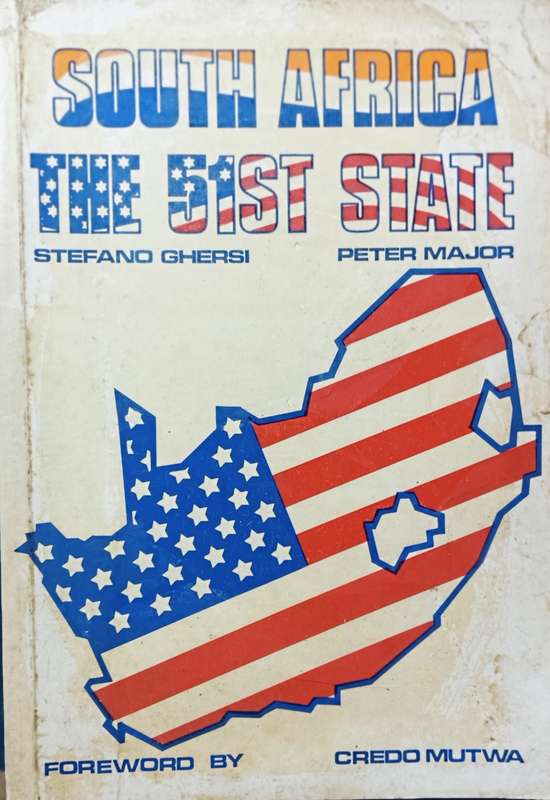 South Africa the 51st State - Stefano Ghersi & Peter Major - Softcover - 243 Pages