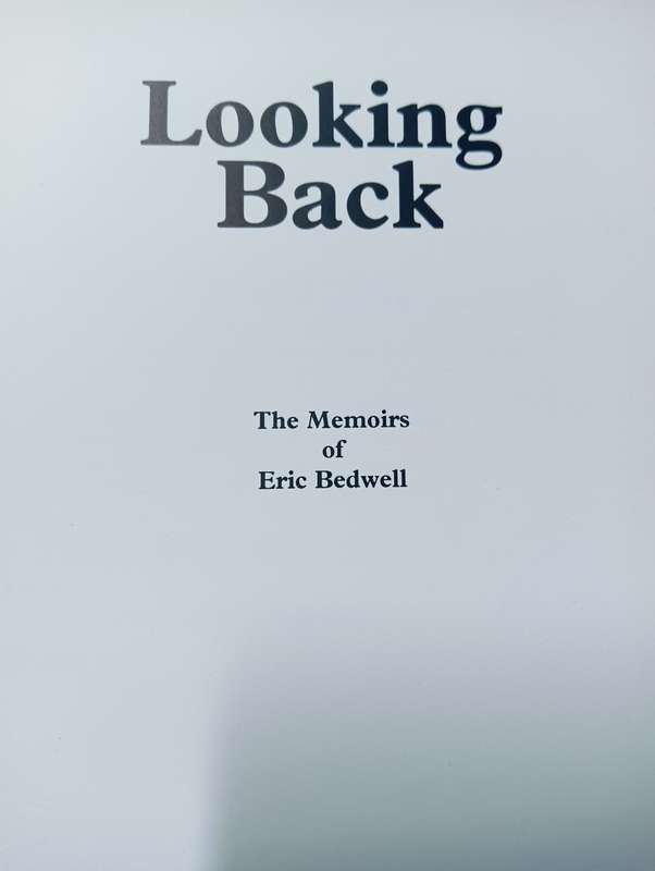 Looking Back - The Memoirs of Eric Bedwell - Softcover - 103 Pages