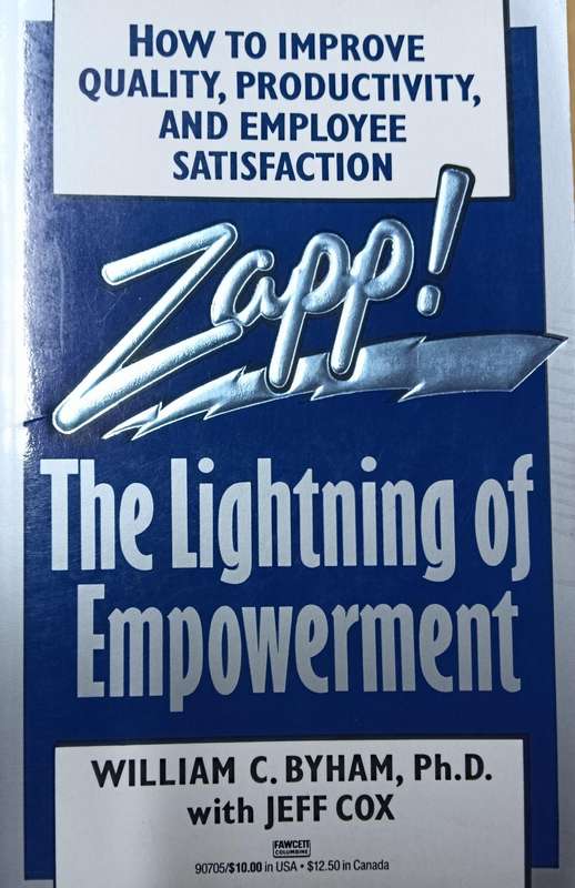 Zapp, the Lightning of Empowerment - William C. Byham, Ph.D with Jeff Cox - Softcover - 189 pages