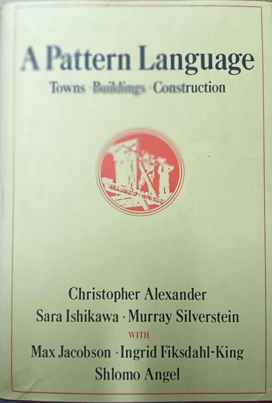 A Pattern Language - Towns, Buildings, Construction - Various - Hardcover - 1163 pages