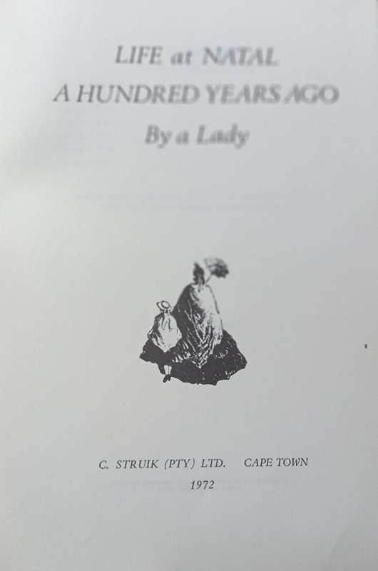 Life at Natal a Hundred Years Ago - A Lady - Hardcover - 134 pages 1st Edition