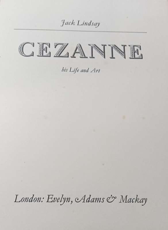 Cezanne his Life and Art - Jack Lindsay - Hardcover - 360 pages