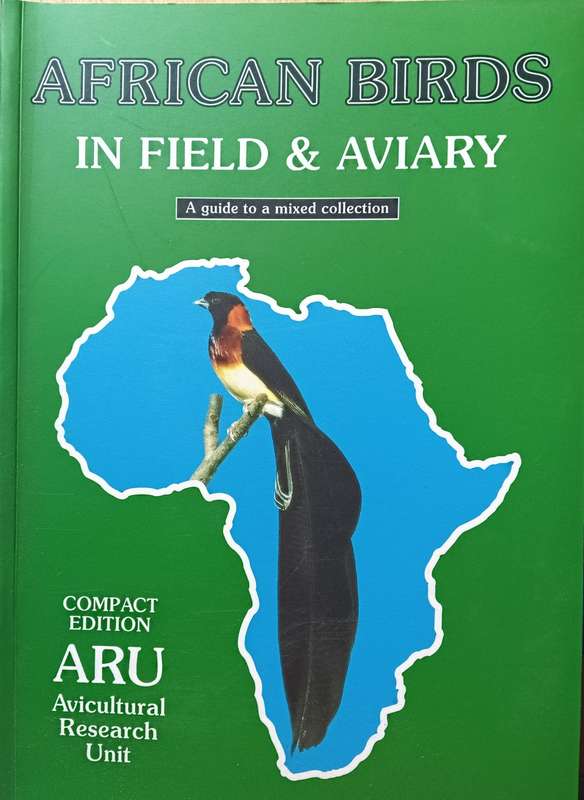African Birds in Field and Aviary a Guide to a Mixed Collection - Softcover - 262 pages