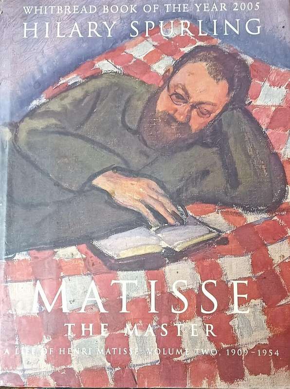 Matisse the Master - Hilary Spurling - Hardcover - 511 Pages