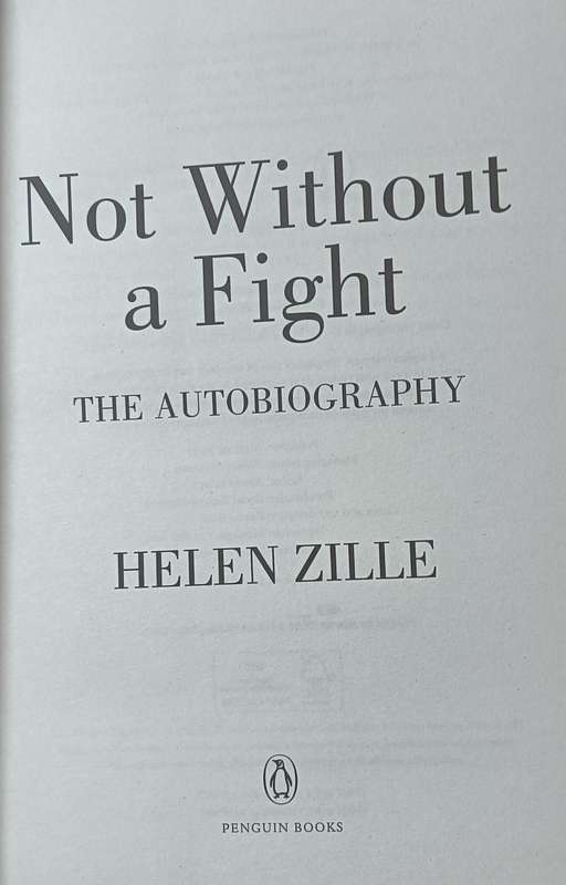 Helen Zille - An Autobiography - Not Without a Fight - Hardcover - 529 Pages