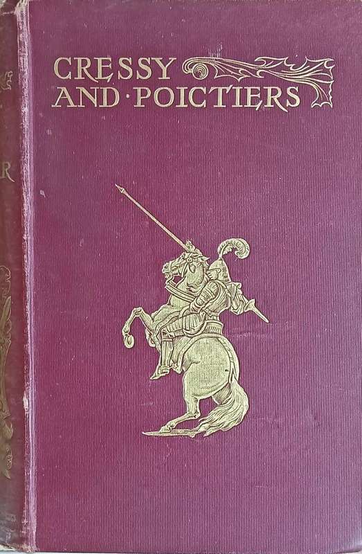 Cressy and Poictiers - J.G. Edgar - Hardcover - 283 pages