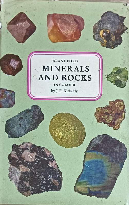 Minerals and Rocks in Colour - J.F Kirkaldry - Hardcover - 184 pages