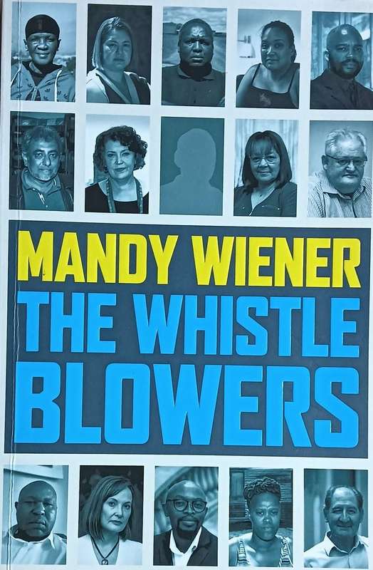 The Whistle Blowers - Mandy Wiener - Softcover - 449 pages