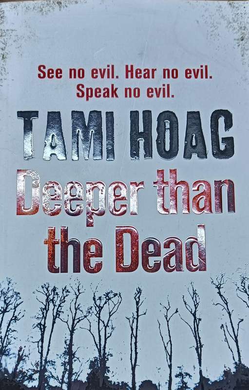 Deeper Than the Dead - Tami Hoag - Softcover - 485 Pages