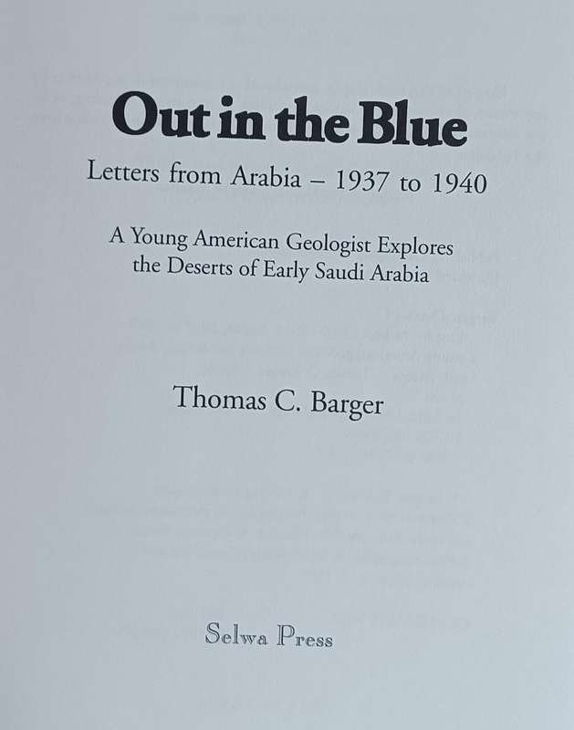Out in the Blue Letters From Arabia 1937-1940 - Thomas C, Barger - Softcover - 284 Pages
