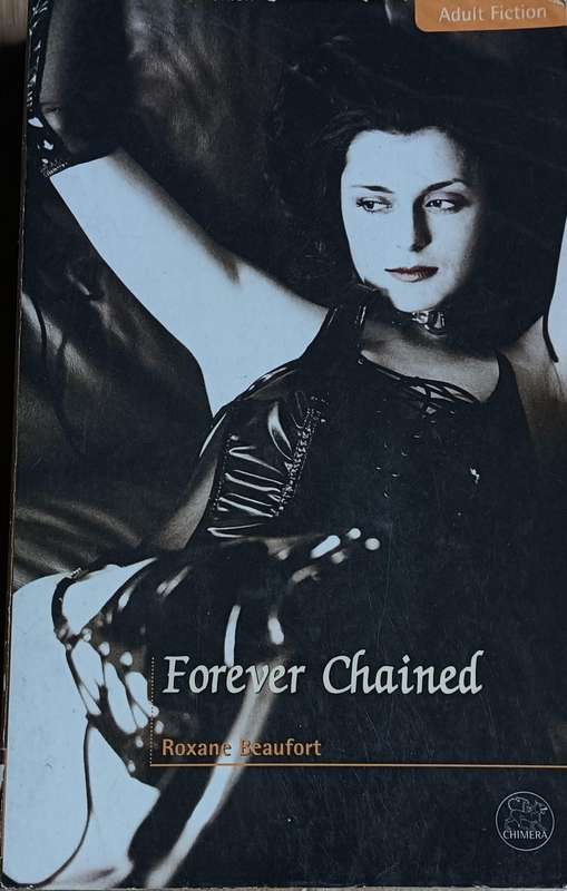 Forever Chained - Roxanne Beaufort - Softcover - 253 pages