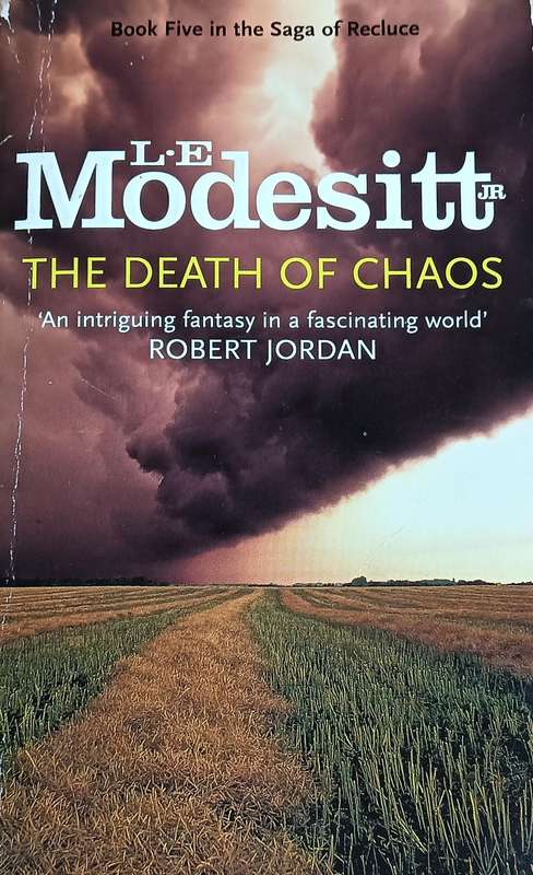 The Death 0f Chaos - L.E. Modesitt Jr - Softcover - 706 pages