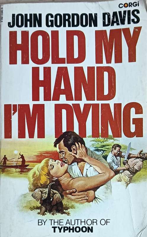 Hold my Hand I'm Dying - John Gordon Davis - Softcover - 410 pages
