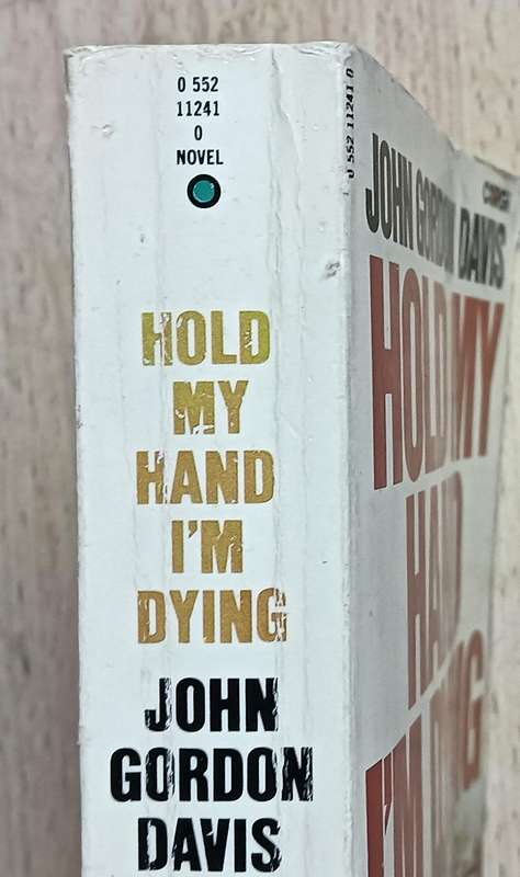 Hold my Hand I'm Dying - John Gordon Davis - Softcover - 410 pages