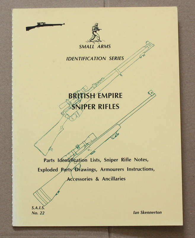 British Empire Sniper Rifles - Ian Skennerton - Small Arms Identification Series